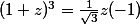 (1+z)^3=\frac{1}{\sqrt{3}}z(-1)